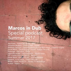 Marcos in Dub - Special Podcast Summer 2017