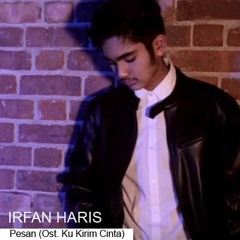 IRFAN HARIS - PESAN ( OST. KU KIRIM CINTA ) ( OFFICIAL HD MUSIC VIDEO )