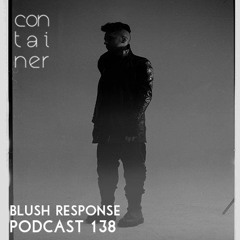 Container Podcast [138] Blush Response