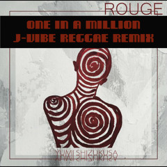 One In A Million (J-Vibe Reggae Remix)