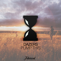 Dazers - Pump This (Dance)