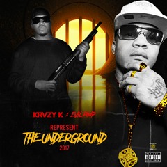 EVIL PIMP X KRVZY K  'REPRESENT DA UNDERGROUND' 2017