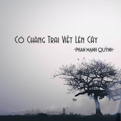 Có Chàng Trai Viết Lên Cây - Khói Ft Mây Cover