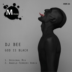 [MBR26] DJ Bee - God Is Black [Previews]
