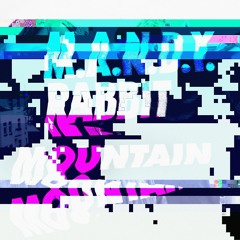 M.A.N.D.Y. - Rabbit Mountain