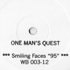 ONE MAN'S QUEST - Smiling Faces "95"