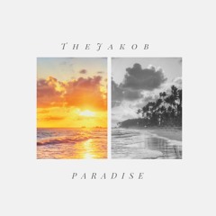 TheJakob - Paradise (Buy=Free Download)