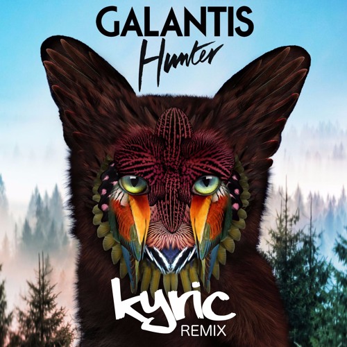 Galantis - Hunter (Kyric Bootleg Edit)