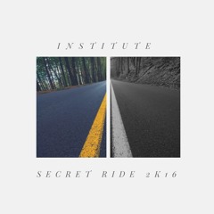 Institute VS Nick Kamarera & Deepside Deejays - Secret Ride 2K16