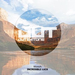 Worezh - Incredible Luck [Outertone Free Release]