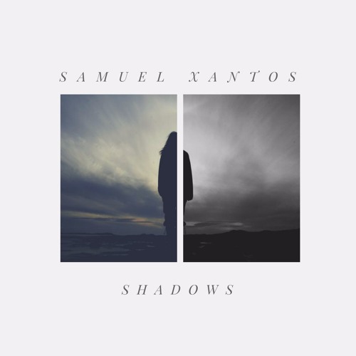 Samuel Xantos - Shadows