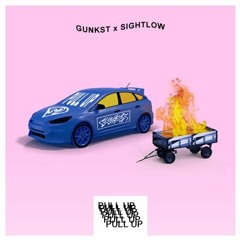 Gunkst x Sightlow - Pull Up