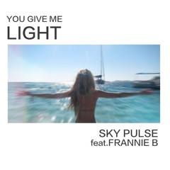You Give Me Light