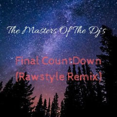 The Masters Of The Dj's - Final Countdown (Rawstyle Remix)