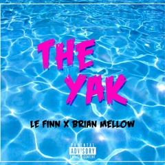 The Yak (Le Finn the 1st x Brian Mellow) [Prod. By The Beat Plug]