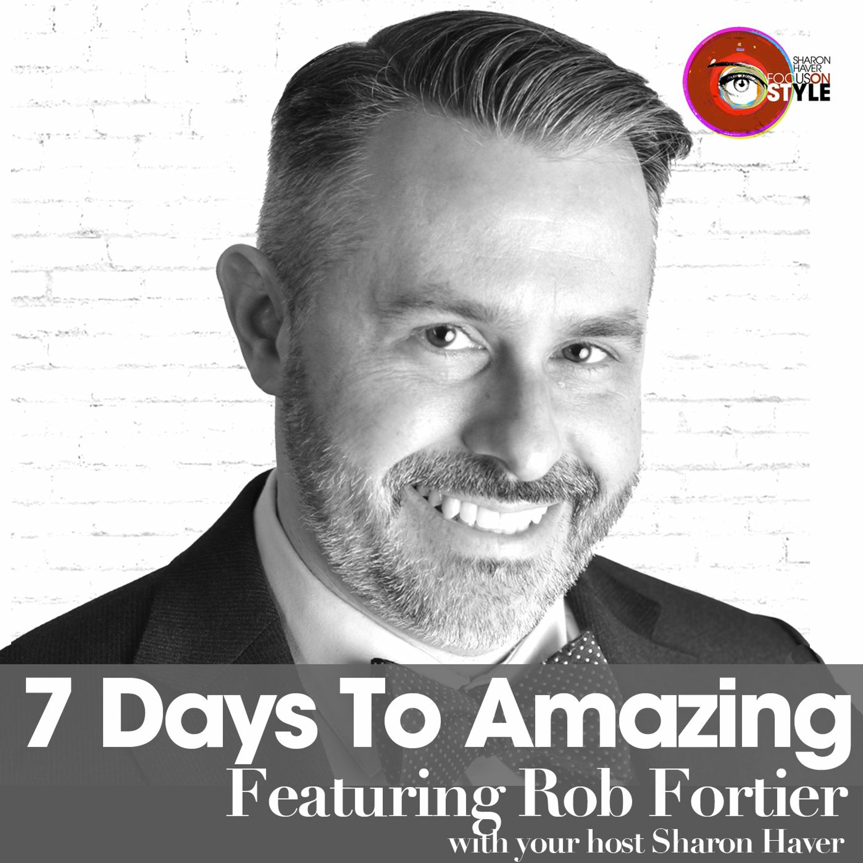 7 Days To Amazing Podcast with Sharon Haver