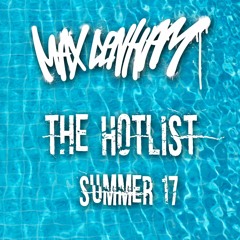 THE HOTLIST SUMMER 17 @MaxDenham