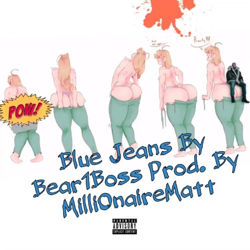 Blue Jeans -Bear1Boss [Prod. Milli0naireMatt]