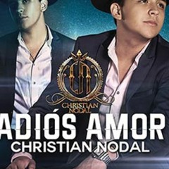 Adios Amor - - - Cristian Nodal Ft Dj Naby