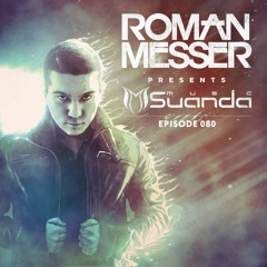 Roman Messer - Suanda Music 080 (25-07-2017)