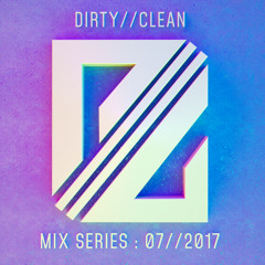 DIRTY//CLEAN MIX SERIES - 07//2017 - Ghostboy Jones