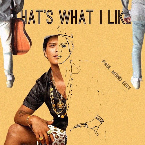 bruno mars - that's what i like (baile flip) by paul mond - Free download  on ToneDen