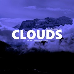 Clouds (feat. Lukas) [Radio Extended Mix]