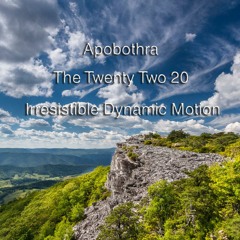 The Twenty Two 20 'Irresistible Dynamic Motion'