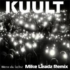Kuult - Wenn Du Lachst (Mike Leadz Remix)