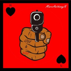 Love & War [Prod by MarcAnthonyN]