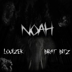 Louizek & Birat Bitz - Noah (Original Mix)★FREE DOWNLOAD★
