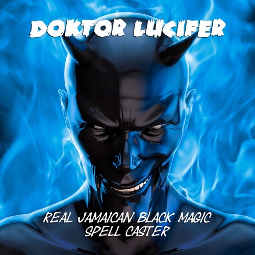 Real Jamaican Black Magic Spell Caster By Doktor Luci