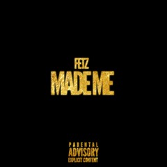 Fetz - Made Me (Away)