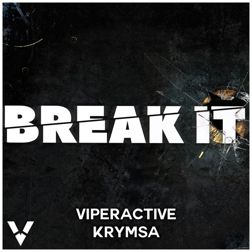 Viperactive X Krymsa - Break It (Free DL)