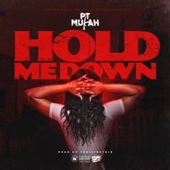 Hold Me Down Prod. Teoilikethis
