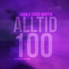 Amar x David Martin - Alltid 100