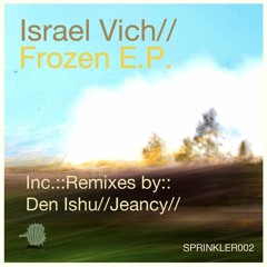 Israel Vich - Frozen (Den Ishu Rave Mix) Preview  SPRINKLER