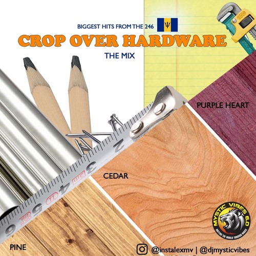 Crop Over Hardware  (The MIx): 2017 Crop Over Hits