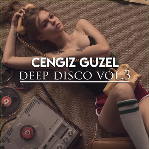 Cengiz Guzel - Deep Disco Vol.3