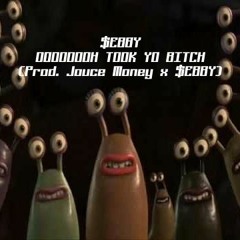 Scorpio- OOOOOOOH TOOK YO BITCH (prod.Jouce Money x $EBBY)[1/2 freestyle]