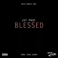 Blessed (Prod. King LeeBoy)