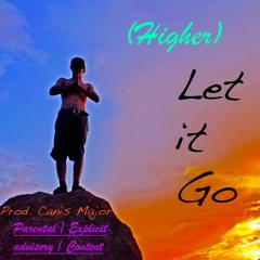 Let It Go (Higher) (Prod. Canis Major)