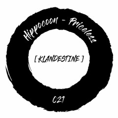 Hippocoon - Priceless [KLANDESTINE021]