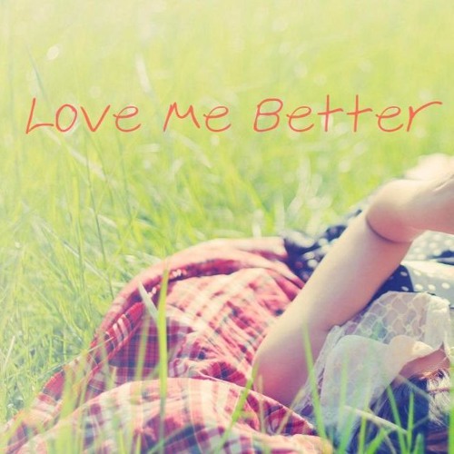 Love Me Better - Lux Capella