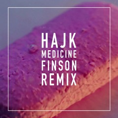 Hajk - Medicine (Finson Remix)