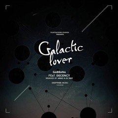 Gabbana - Galactic Lover ( Feat. Decency)