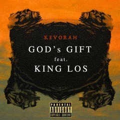 God's Gift feat. King Los