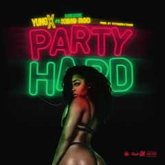 Yung X. ft. SOB x RBE (Kiing Rod) - Party Hard [Prod. TKThisBeatBang] [Thizzler.com Exclusive]