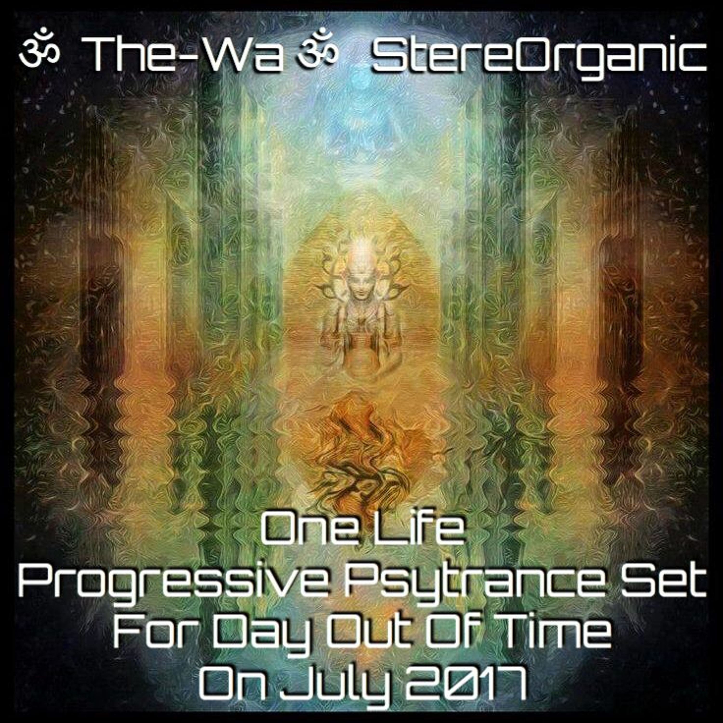 ૐ The-Wa ૐ StereOrganic - DJ Sets 2012 - 2017