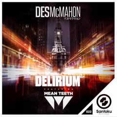 Des McMahon - Delirium feat. Logam [YourEDM Premiere]